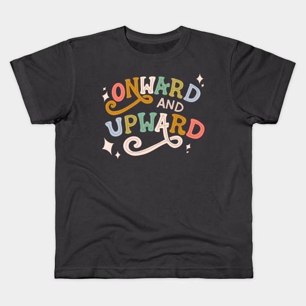 Onward and Upward Kids T-Shirt by Oh So Graceful